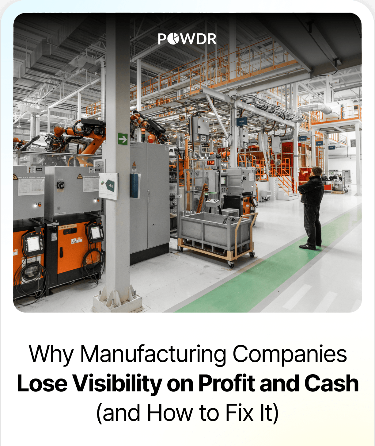 Cover of the Powdr guide: why manufacturing companies lose visibility on profit and cash
